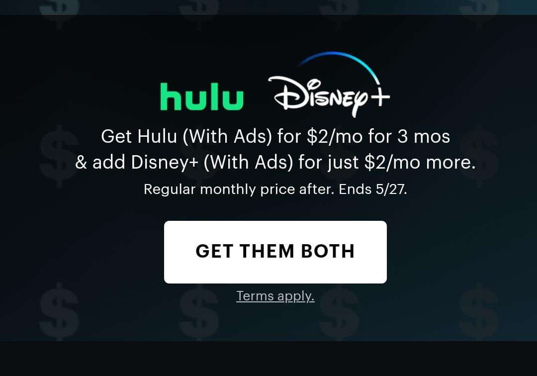 Hem Hulu hem Disney+ üyeliği aylık her biri sadece $2