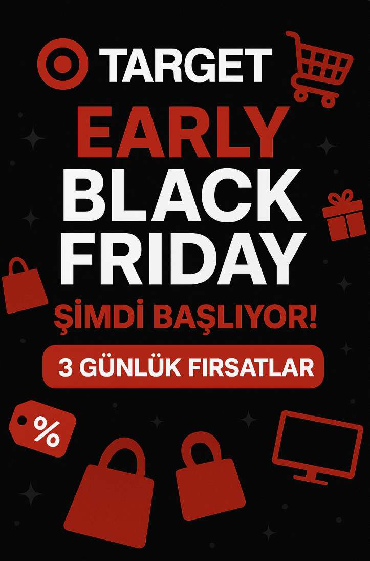 TARGET EARLY BLACK FRIDAY – Şimdi Başladı