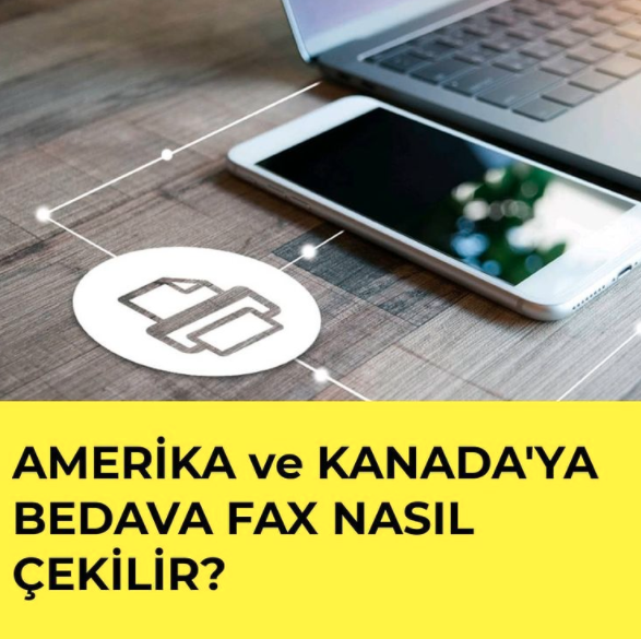 Amerika ve Kanada'ya bedava fax nasıl çekilir?